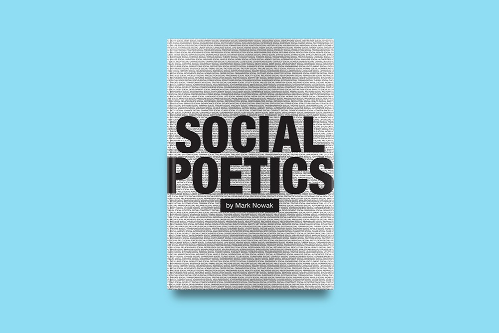 To Create Ourselves Between The Day Mark Nowak Interviewed Bomb Magazine