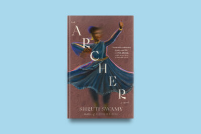 Book cover of The Archer by Shruti Swamy featuring an Indian woman dancing in a circle.