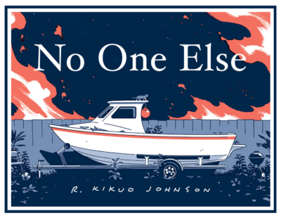 The cover art for R. Kikuo Johnon's No One Else: a motorboat on a trailer in backyard in front of a fence with flames rising beyond.