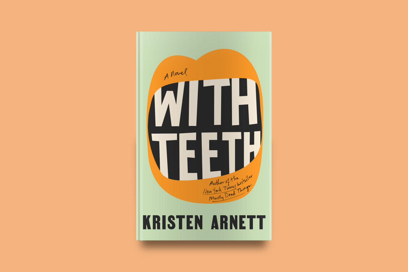 with teeth by kristen arnett